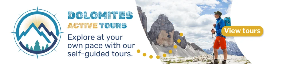 Dolomites Active Tours - Explore at your own pace with our self-guided tours. Click to View Tours.